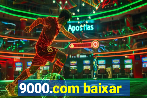 9000.com baixar